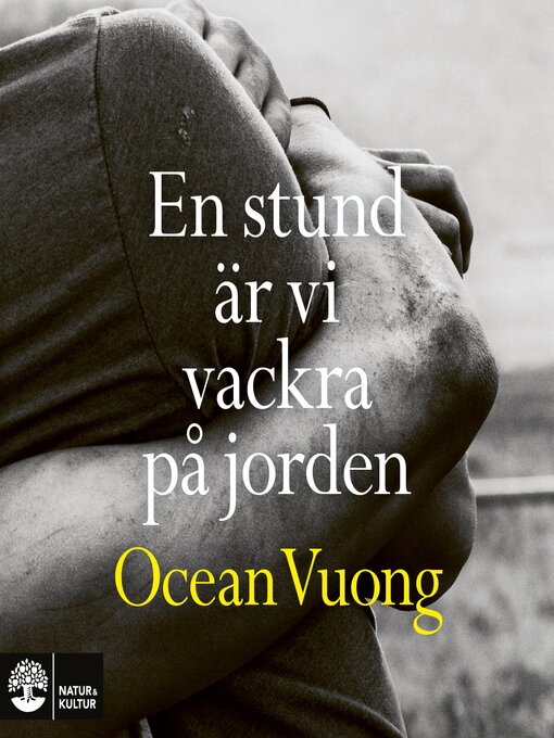 Titeldetaljer för En stund är vi vackra på jorden av Ocean Vuong - Tillgänglig